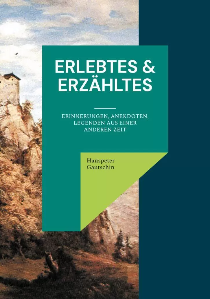 Cover des Buches Erlebtes und Erzähltes von Hanspeter Gautschin