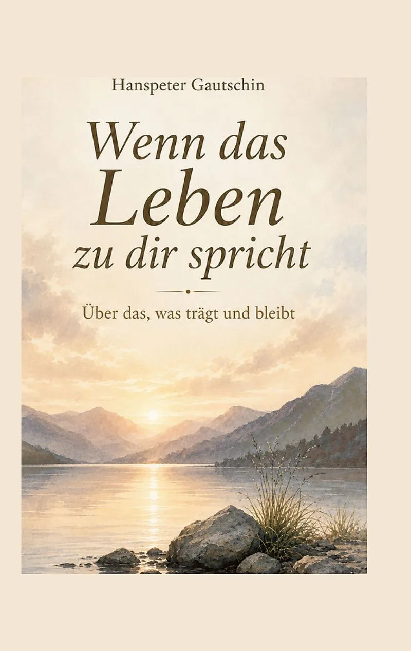 Cover des Buches Wenn das Leben zu dir spricht von Hanspeter Gautschin
